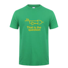 Load image into Gallery viewer, Funny To Be Or Not To Be Electrical Engineer T Shirt Man Casual Summer Short Sleeve Cotton O-neck Mans Tshirts Tops TM-001
